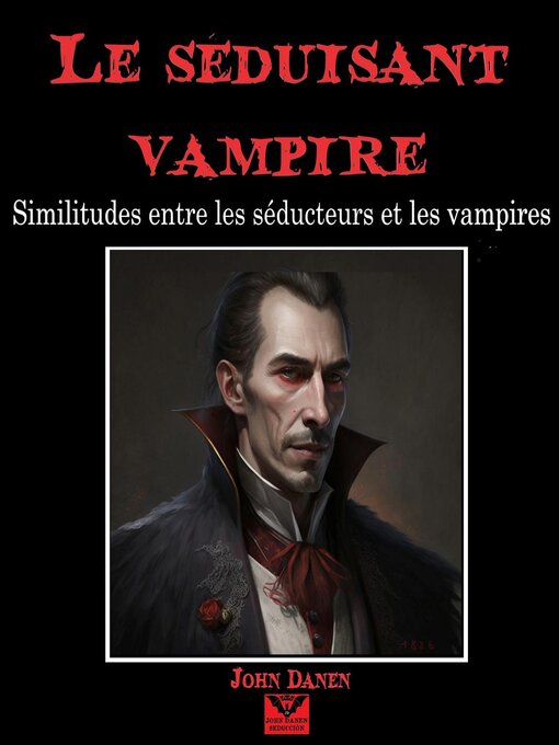Title details for Le sedusant vampire by John Danen - Available